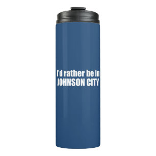 I'd Rather Be In Johnson City Tennessee Thermal Tumbler