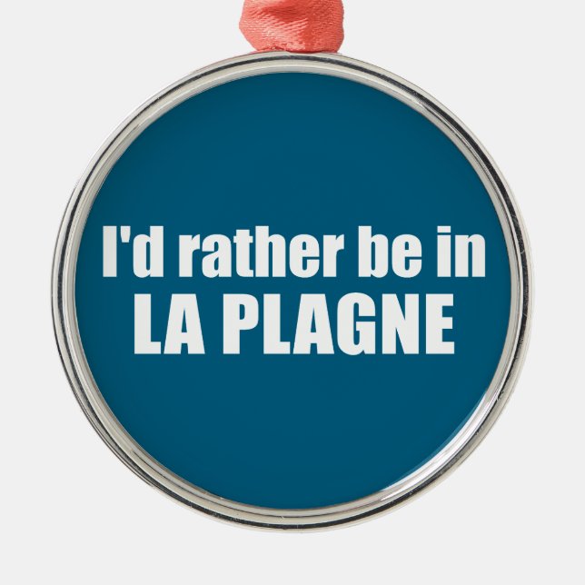 I'd Rather Be In La Plagne France Metal Tree Decoration (Front)