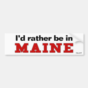 I'd Rather Be In Maine Bumper Sticker