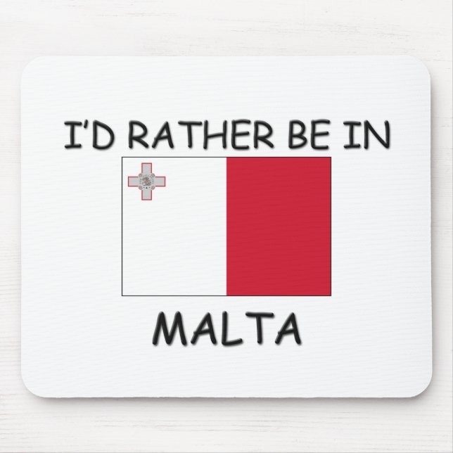 I'd rather be in Malta Mouse Mat (Front)