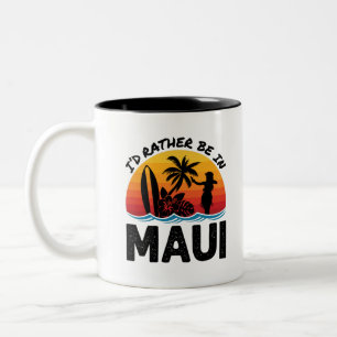 I'd Rather Be In Maui Hawaii Two-Tone Coffee Mug