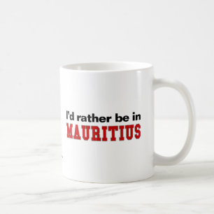I'd Rather Be In Mauritius Coffee Mug