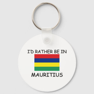 I'd rather be in Mauritius Key Ring