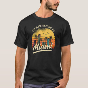 I'd rather be in miami retro tee