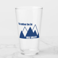 I'd Rather Be In Mill Valley California Mountain
