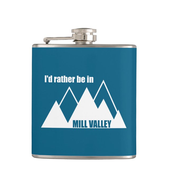 I'd Rather Be In Mill Valley California Mountain Hip Flask (Front)