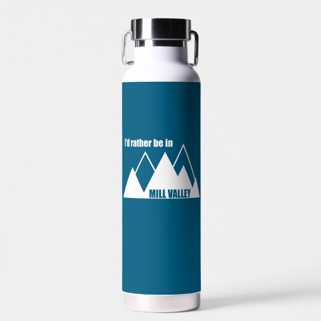 I'd Rather Be In Mill Valley California Mountain Water Bottle (Front)