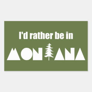 I'd Rather Be In Montana Rectangular Sticker