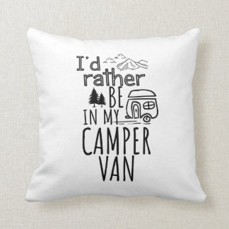 I'd Rather Be In My Camper Van Cushion