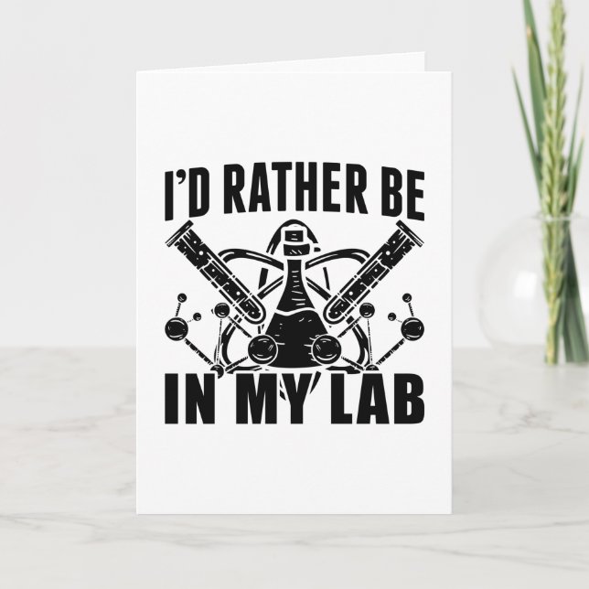 I'd Rather Be In My Lab Laboratory Technician Tech Card (Front)