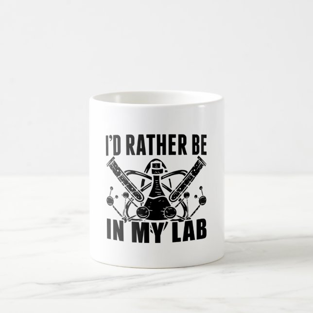 I'd Rather Be In My Lab Laboratory Technician Tech Coffee Mug (Center)