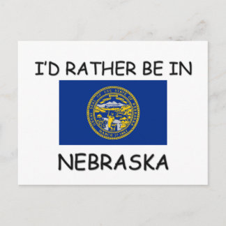 I'd rather be in Nebraska Postcard