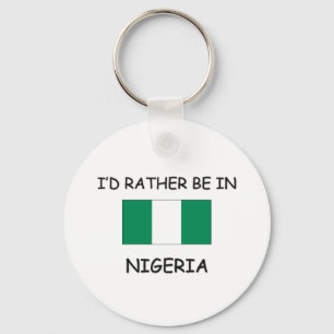 I'd rather be in Nigeria Key Ring
