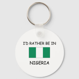 I'd rather be in Nigeria Key Ring