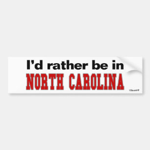 I'd Rather Be In North Carolina Bumper Sticker