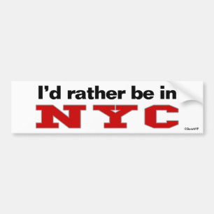 I'd Rather Be In NYC Bumper Sticker