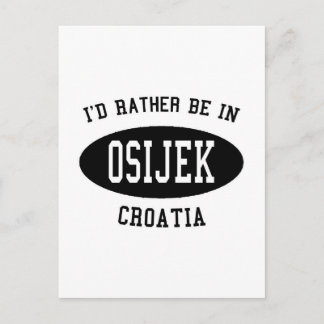 I'd Rather Be in Osijek Postcard