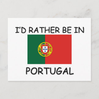 I'd rather be in Portugal Postcard