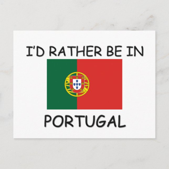 I'd rather be in Portugal Postcard (Front)