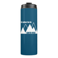 I'd Rather Be In Santa Rosa California Mountain