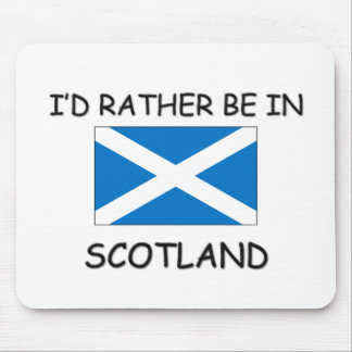 I'd rather be in Scotland Mouse Mat