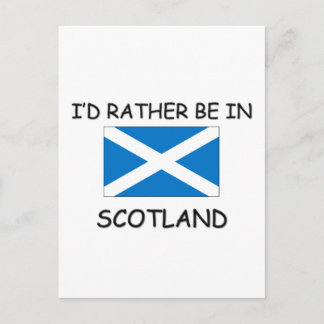 I'd rather be in Scotland Postcard