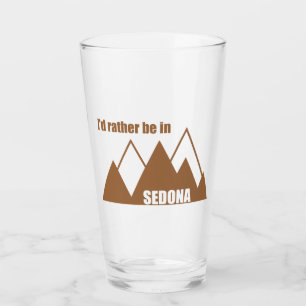 I'd Rather Be In Sedona Mountain Glass