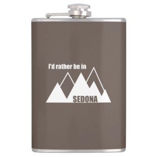 I'd Rather Be In Sedona Mountain Hip Flask