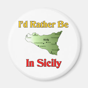 I'd Rather Be In Sicily. Magnet