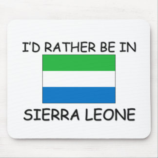 I'd rather be in Sierra Leone Mouse Mat