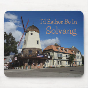 I'd Rather Be In Solvang, California Mouse Mat