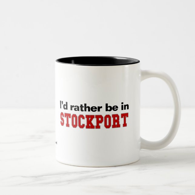 I'd Rather Be In Stockport Two-Tone Coffee Mug (Right)