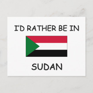 I'd rather be in Sudan Postcard