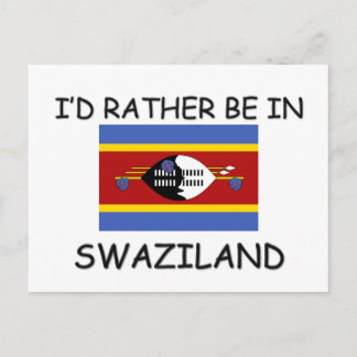 I'd rather be in Swaziland Postcard