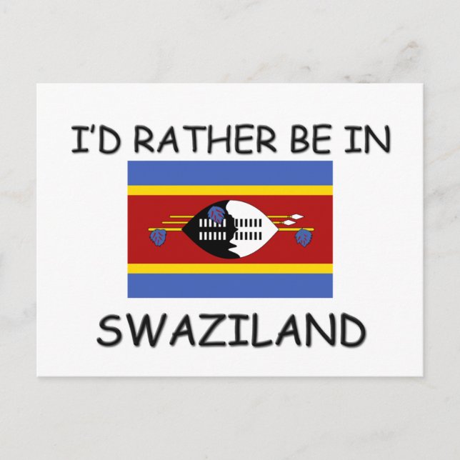 I'd rather be in Swaziland Postcard (Front)