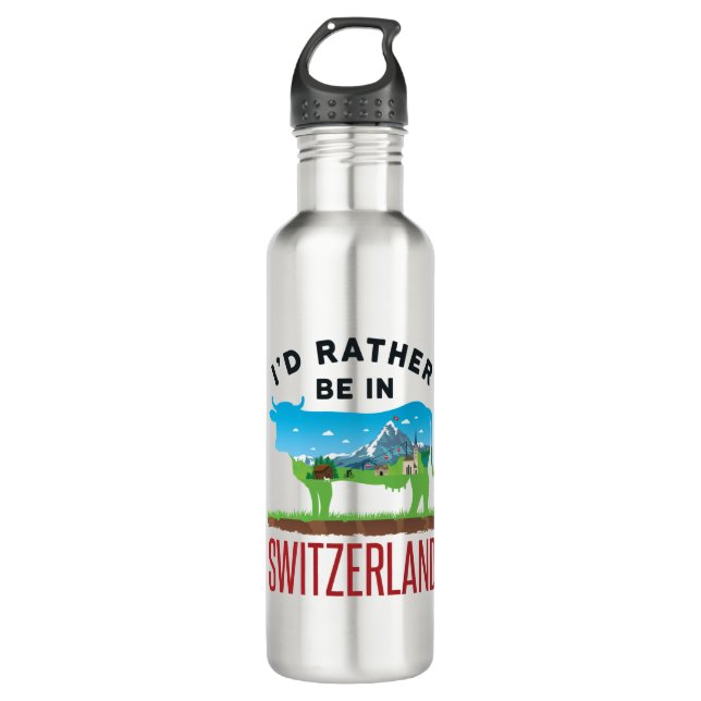 I'd Rather Be in Switzerland Swiss Vacation Alps 710 Ml Water Bottle (Front)