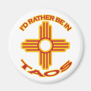 I'd Rather Be In Taos Magnet