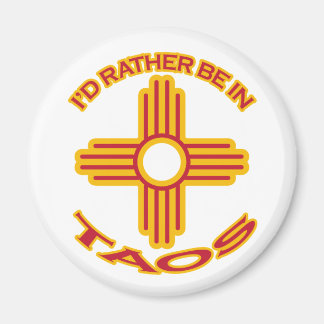 I'd Rather Be In Taos Magnet