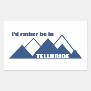 I'd Rather Be In Telluride Mountain Rectangular Sticker