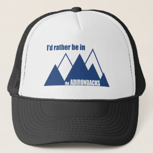 I'd Rather Be In The Adirondacks Mountain Trucker Hat