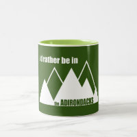 I'd Rather Be In The Adirondacks Mountain