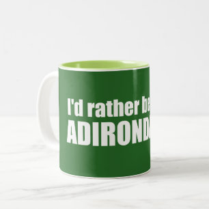I'd Rather Be In The Adirondacks Two-Tone Coffee Mug