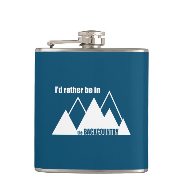 I'd Rather Be In The Backcountry Mountain Hip Flask (Front)