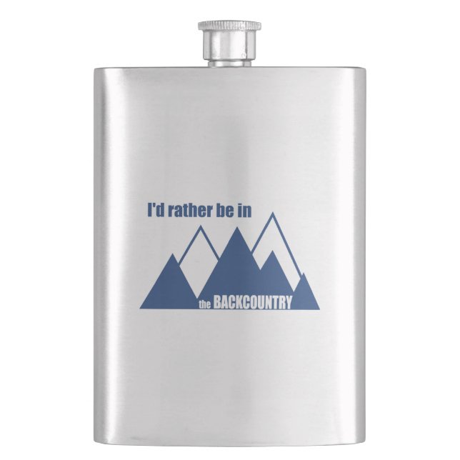 I'd Rather Be In The Backcountry Mountain Hip Flask (Front)