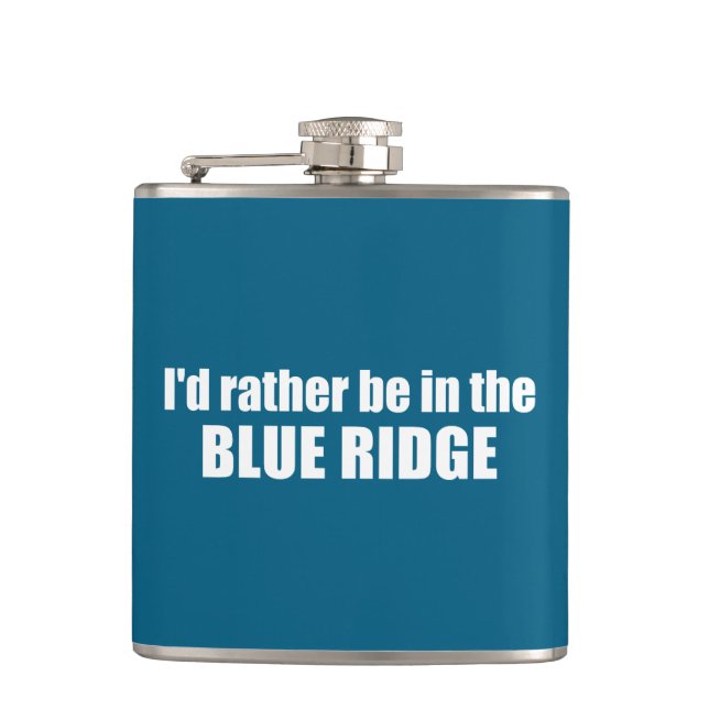 I'd Rather Be In The Blue Ridge Hip Flask (Front)