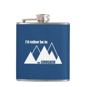 I'd Rather Be In The Chugach Mountain Hip Flask