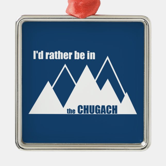 I'd Rather Be In The Chugach Mountain Metal Tree Decoration (Front)