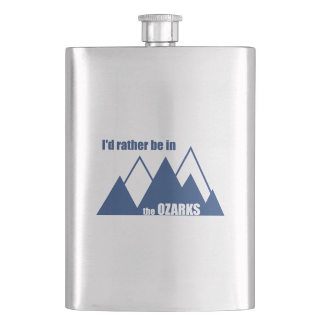 I'd Rather Be In The Ozarks Mountain Hip Flask (Front)