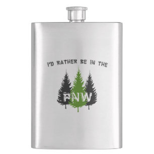 I'd Rather Be In The Pacific Northwest Hip Flask