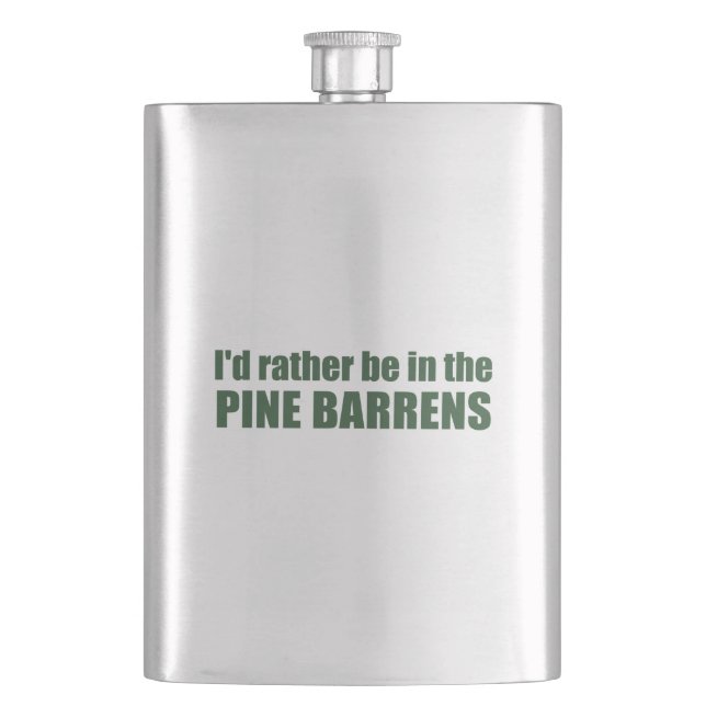 I'd Rather Be In The Pine Barrens Hip Flask (Front)